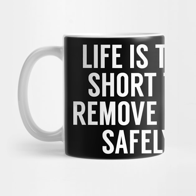 Life Is Too Short To Remove USB Safely by Jhonson30